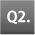 Q2.