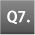 Q7.