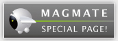 MAGMATE : SPECIAL PAGE!